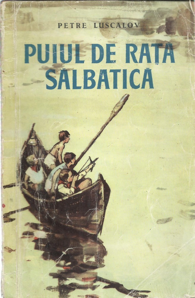AS - PETRE LUSCALOV - PUIUL DE RATA SALBATICA | arhiva Okazii.ro