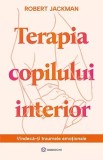 Cumpara ieftin Terapia Copilului Interior, Robert Jackman - Editura Bookzone