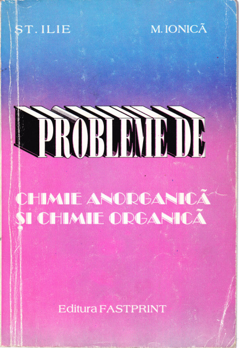 AS - ST. ILIE, M. IONICA - PROBLEME DE CHIMIE ANORGANICA SI CHIMIE ORGANICA