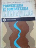 PREVENIREA SI COMBATEREA INUNDATIILOR-VASILE CHIRIAC, ANDREI FILOTTI, ION A. MANOLIU