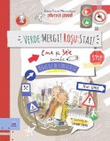 Verde: Mergi! Rosu: Stai! Ema si Eric invata regulile de circulatie - Ioana Chicet-Macoveiciuc - DPH