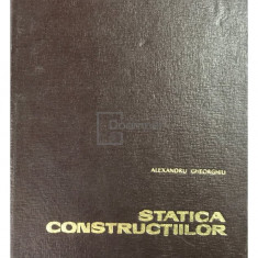 Alexandru A. Ghiorghiu - Statica construcțiilor (editia 1968)