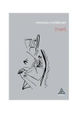 Rupt - Paperback brosat - Romulus Moldovan - Charmides, 2024