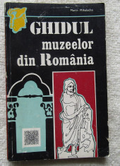 Ghidul Muzeelor din Romania.Contine harta. Tiraj 5840 ex. An 1972. foto