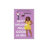 Savvy Sheldon Feels Good as Hell