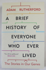 A BRIEF HISTORY OF EVERYONE WHO EVER LIVED by ADAM RUTHERFORD , THE STORIES IN OUR GENES , 2017 foto