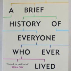 A BRIEF HISTORY OF EVERYONE WHO EVER LIVED by ADAM RUTHERFORD , THE STORIES IN OUR GENES , 2017