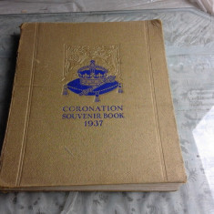 CORANATION SOUVENIR BOOK, 1937 (INCORONAREA REGELUI GEORGE AL VI-LEA AL MARII BRITANII, ALBUM)