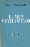 Lumea virtuozilor - Marc Pincherle