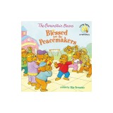 The Berenstain Bears Blessed Are the Peacemakers