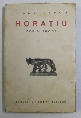 HORATIU. ODE SI EPODE foto