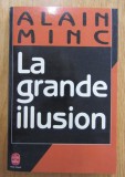 Alain Minc - La grande illusion