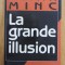 Alain Minc - La grande illusion