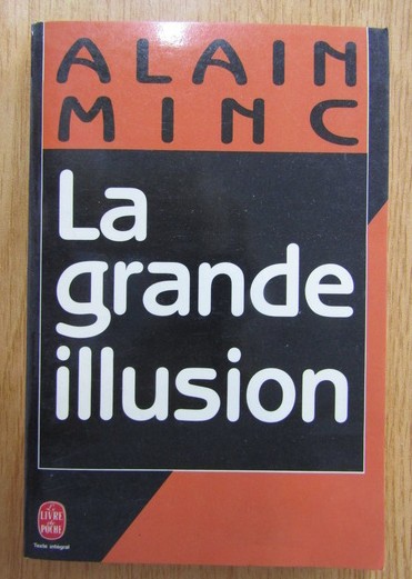 Alain Minc - La grande illusion