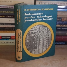 G. CHINTESCU - INDRUMATOR PENTRU TEHNOLOGIA PRODUSELOR LACTATE , 1982 *