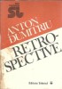 Retrospective - Anton Dumitriu, Editura Tehnica 1991, 250 pagini, Literatura Romana Clasica