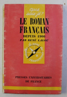 QUE SAIS-JE? LE ROMAN FRANCAIS , DEPUIS 1900 par RENE LALOU , 1963 foto