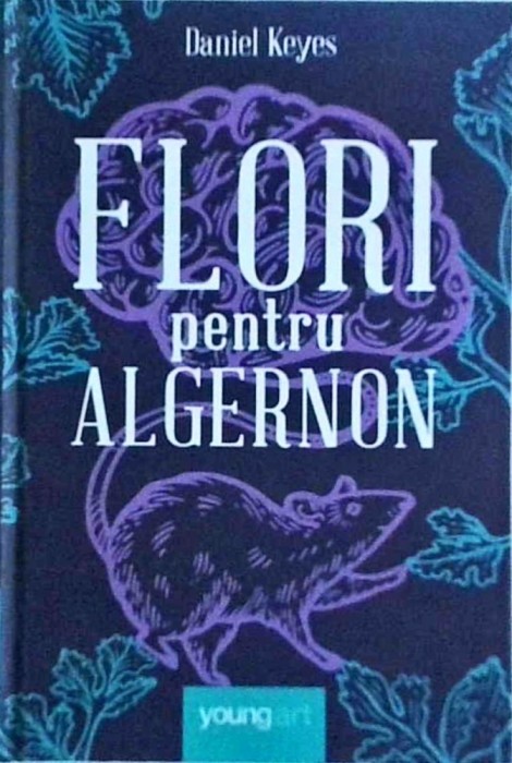 Daniel Keyes - Flori pentru Algernon