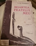 Moartea fratelui meu - G.M. Vladescu