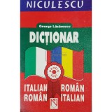 George Lazarescu - Dictionar italian-roman, roman-italian (Editia: 2003)