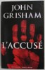 L &#039;ACCUSE par JOHN GRISHAM , 2007