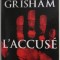 L &#039;ACCUSE par JOHN GRISHAM , 2007