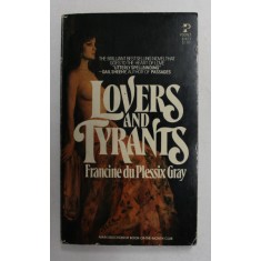 LOVERS AND TYRANTS by FRANCINE DU PLESSIX GRAY , 1977