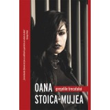 Greselile trecutului - Oana Stoica-Mujea