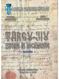 Vasile Marinoiu - T&acirc;rgu-Jiu - Istorie &icirc;n documente (semnată) (editia 2006)