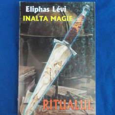 ELIPHAS LEVI - RITUALUL INALTEI MAGII , 2004