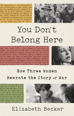 You Don&amp;#039;t Belong Here: How Three Women Rewrote the Story of War foto