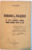 ROMANUS SI VALACHUS SAU CE ESTE ROMANUS, ROMAN, ROMAN, AROMAN, VALAH SI VLAH DE T. HAGI - GOGU, 1939