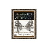 Perspective: And Other Optical Illusions