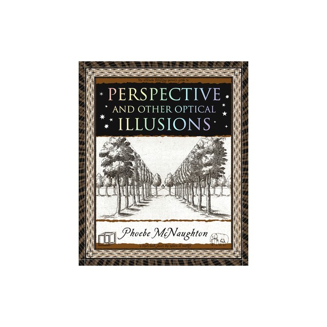 Perspective: And Other Optical Illusions