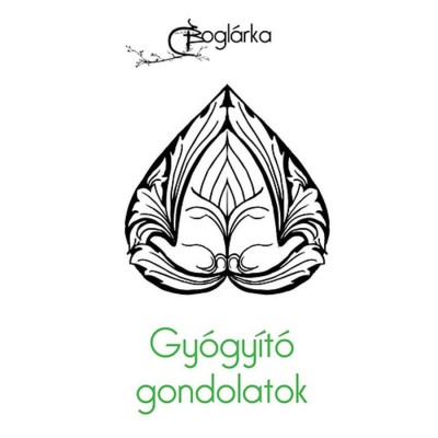 Gy&amp;oacute;gy&amp;iacute;t&amp;oacute; gondolatok - Bogl&amp;aacute;rka foto