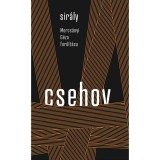 Sir&aacute;ly - Anton Pavlovics Csehov