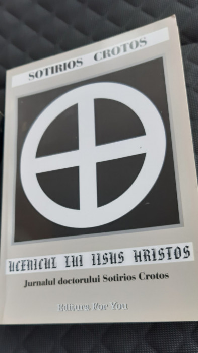 JURNALUL DOCTORULUI SOTIRIOS CROTOS-UCENICUL LUI IISUS HRISTOS