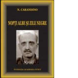 Nopti albe si zile negre - N. Carandino