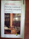 Prezente romanesti si realitati europene- Adrian Marino, Polirom