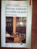 Prezente romanesti si realitati europene- Adrian Marino