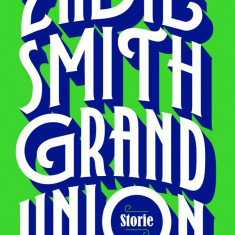 Grand Union. Storie | ​Zadie Smith