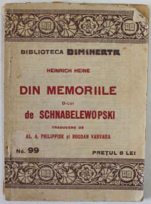 DIN MEMORIILE D- LUI DE SCHNABELEWOPSKI de HEINRICH HEINE , EDITIE INTERBELICA foto