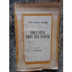 EDUCATIA PRIN SINE INSUSI-JOHN STUART BLACKIE