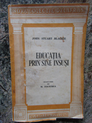 EDUCATIA PRIN SINE INSUSI-JOHN STUART BLACKIE foto