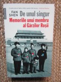 De unul singur. Memoriile unui membru al Garzilor Rosii &ndash; Fan Shen