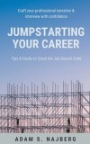 Jumpstarting Your Career: Tips &amp;amp; Hacks to Crack the Job-Search Code