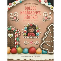 Boldog Kar&aacute;csonyt, Di&oacute;t&ouml;rő! - Czern&aacute;k Eszter