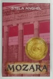 MOZARA de STELA ANGHEL , 2021