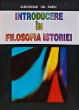 Introducere in filosofia istoriei - 1996 - Gheorghe Gr. Radu (A306)