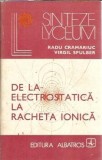 Cumpara ieftin De la electrostatica la racheta ionica - Radu Cramariuc